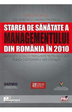 Starea de sanatate a managementului din Romania in 2010 - Ovidiu Nicolescu Starea de sanatate a managementului din Romania in 2010 - Ovidiu Nicolescu