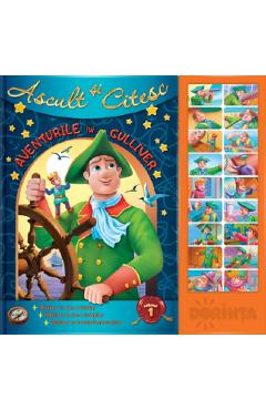 Carte cu sunete. Ascult si citesc Vol.1: Aventurile lui Gulliver Carte cu sunete. Ascult si citesc Vol.1: Aventurile lui Gulliver