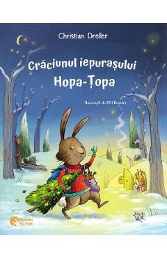 Craciunul iepurasului Hopa-Topa. Craciunul ratonilor - Christian Dreller, Judith Allert Craciunul iepurasului Hopa-Topa. Craciunul ratonilor - Christian Dreller, Judith Allert