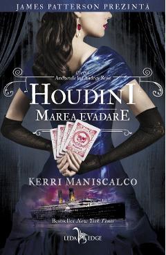 Houidini. Marea evadare. Seria Anchetele lui Audrey Rose Vol.3 - Kerri Maniscalco Houidini. Marea evadare. Seria Anchetele lui Audrey Rose Vol.3 - Kerri Maniscalco