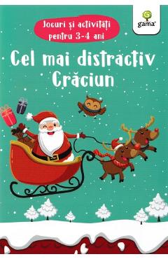 Cel mai distractiv Craciun. Jocuri si activitati pentru 3-4 ani Cel mai distractiv Craciun. Jocuri si activitati pentru 3-4 ani