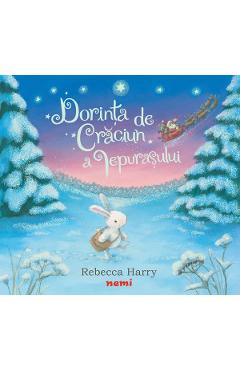 Dorinta de Craciun a iepurasului - Timothy Knapman, Rebecca Harry Dorinta de Craciun a iepurasului - Timothy Knapman, Rebecca Harry