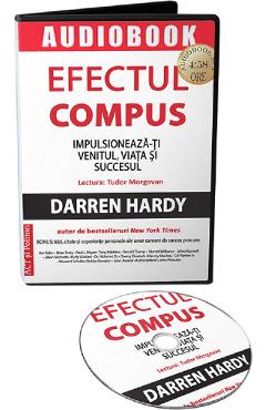 Audiobook. Efectul compus: Impulsioneaza-ti venitul, viata si succesul - Darren Hardy Audiobook. Efectul compus: Impulsioneaza-ti venitul, viata si succesul - Darren Hardy
