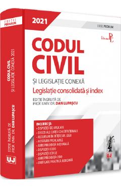 Codul civil si legislatie conexa 2021. Editie premium - Dan Lupascu Codul civil si legislatie conexa 2021. Editie premium - Dan Lupascu