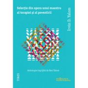 Selectie din opera unui maestru al terapiei si al povestirii - Irvin D. Yalom Selectie din opera unui maestru al terapiei si al povestirii - Irvin D. Yalom