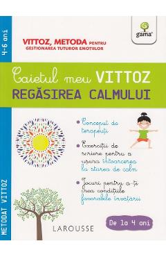 Caietul meu Vittoz. Regasirea calmului - Margot Dugenet, Suzanne Archawski Caietul meu Vittoz. Regasirea calmului - Margot Dugenet, Suzanne Archawski