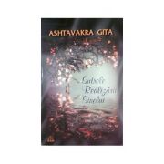 Sutrele Realizarii Sinelui - comentata de Premananta - Gita Ashtavakra Sutrele Realizarii Sinelui - comentata de Premananta - Gita Ashtavakra