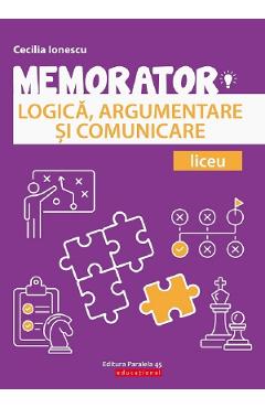 Memorator de logica, argumentare si comunicare - Cecilia Ionescu Memorator de logica, argumentare si comunicare - Cecilia Ionescu