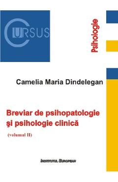 Breviar de psihopatologie si psihologie clinica Vol.2 - Camelia Maria Dindelegan Breviar de psihopatologie si psihologie clinica Vol.2 - Camelia Maria Dindelegan