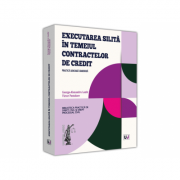 Executarea silita in temeiul contractelor de credit. Practica judiciara comentata - George Alexandru Lazar, Victor Penteleev Executarea silita in temeiul contractelor de credit. Practica judiciara comentata - George Alexandru Lazar, Victor Penteleev