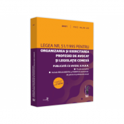 Legea nr. 51/1995 pentru organizarea si exercitarea profesiei de avocat si legislatie conexa: 2021. Editie tiparita pe hartie alba Legea nr. 51/1995 pentru organizarea si exercitarea profesiei de avocat si legislatie conexa: 2021. Editie tiparita pe hartie alba