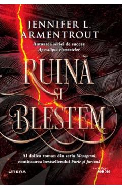 Ruina si blestem. Seria Mesagerul. Vol.2 - Jennifer L. Armentrout Ruina si blestem. Seria Mesagerul. Vol.2 - Jennifer L. Armentrout