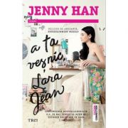 A ta vesnic, Lara Jean - Jenny Han. Traducere de Bogdan Voiculescu A ta vesnic, Lara Jean - Jenny Han. Traducere de Bogdan Voiculescu