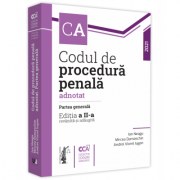 Codul de procedura penala adnotat. Partea generala. Editia a 2-a - Ion Neagu, Andrei Viorel Iugan, Mircea Damaschin Codul de procedura penala adnotat. Partea generala. Editia a 2-a - Ion Neagu, Andrei Viorel Iugan, Mircea Damaschin