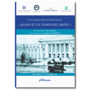 Colloque Franco-Roumain. 20 ans et le temps du droit. Colocviul Franco-Roman. 20 de ani si timpul Dreptului - Corneliu-Liviu POPESCU Colloque Franco-Roumain. 20 ans et le temps du droit. Colocviul Franco-Roman. 20 de ani si timpul Dreptului - Corneliu-Liviu POPESCU