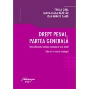 Drept penal. Partea generala. Teste grila pentru seminare, examene de an si licenta. Editia a 3-a - Traian Dima, Lamya-Diana Haratau, Ioan-Mircea Davi Drept penal. Partea generala. Teste grila pentru seminare, examene de an si licenta. Editia a 3-a - Traian Dima, Lamya-Diana Haratau, Ioan-Mircea Davi