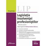 Legislatia insolventei profesionistilor. Indrumar practic - Andreea Teodora Stanescu Legislatia insolventei profesionistilor. Indrumar practic - Andreea Teodora Stanescu