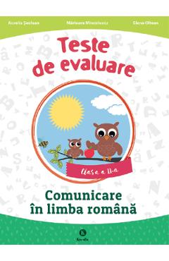 Teste de evaluare. Comunicare in limba romana - Clasa 2 - Aurelia Seulean, Marioara Minculescu, Elena Oltean Teste de evaluare. Comunicare in limba romana - Clasa 2 - Aurelia Seulean, Marioara Minculescu, Elena Oltean