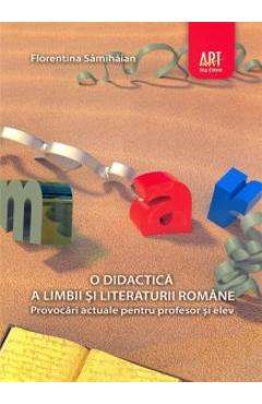 O Didactica A Limbii Si Literaturii Romane - Florentina Samihaian O Didactica A Limbii Si Literaturii Romane - Florentina Samihaian