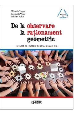 De La Oservare La Rationament Geometric - Mihaela Singer, Consuela Voica, Cristian Voica De La Oservare La Rationament Geometric - Mihaela Singer, Consuela Voica, Cristian Voica