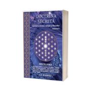 Doctrina secreta. Sinteza a stiintei, religiei si filozofiei, volumul 6 - H. P. Blavatsky Doctrina secreta. Sinteza a stiintei, religiei si filozofiei, volumul 6 - H. P. Blavatsky
