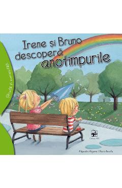 Irene si Bruno descopera anotimpurile - Alejandro Algarra, Rocio Bonilla Irene si Bruno descopera anotimpurile - Alejandro Algarra, Rocio Bonilla