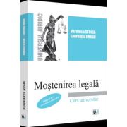 Mostenirea legala. Editia a II-a, revazuta si adaugita - 2022 - Veronica Stoica, Laurentiu Dragu Mostenirea legala. Editia a II-a, revazuta si adaugita - 2022 - Veronica Stoica, Laurentiu Dragu