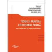 Teorie si practica executional penala - Ioan Chis, Lamya-Diana Haratau, Constantin Marc Neagu, Ioan-Mircea David Teorie si practica executional penala - Ioan Chis, Lamya-Diana Haratau, Constantin Marc Neagu, Ioan-Mircea David