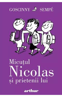 Micutul Nicolas si prietenii lui - Rene Goscinny, Jean-Jacques Sempe Micutul Nicolas si prietenii lui - Rene Goscinny, Jean-Jacques Sempe