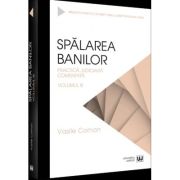 Spalarea banilor. Practica judiciara comentata. Volumul 3 - 2022 - Vasile Coman Spalarea banilor. Practica judiciara comentata. Volumul 3 - 2022 - Vasile Coman