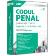 Codul penal si legislatie conexa 2022. Editie PREMIUM - Dan Lupascu Codul penal si legislatie conexa 2022. Editie PREMIUM - Dan Lupascu