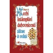 Culegere de vechi intamplari duhovnicesti ziditoare de credinta - Preot I. A. Tarlescu Culegere de vechi intamplari duhovnicesti ziditoare de credinta - Preot I. A. Tarlescu