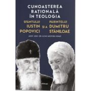 Cunoasterea rationala in teologia Sfantului Iustin Popovici si a Parintelui Dumitru Staniloae - Ilche Micevski-Ignat Cunoasterea rationala in teologia Sfantului Iustin Popovici si a Parintelui Dumitru Staniloae - Ilche Micevski-Ignat