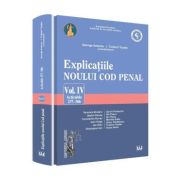 Explicatiile noului Cod penal volumul 4 articolele 257-366 - George Antoniu, Tudorel Toader (coordonatori) Explicatiile noului Cod penal volumul 4 articolele 257-366 - George Antoniu, Tudorel Toader (coordonatori)