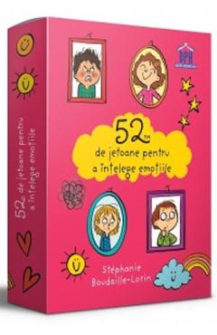 52 de jetoane pentru a intelege emotiile - Stephanie Boudaille-Lorin 52 de jetoane pentru a intelege emotiile - Stephanie Boudaille-Lorin