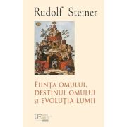 Fiinta omului, destinul omului si evolutia lumii - Rudolf Steiner Fiinta omului, destinul omului si evolutia lumii - Rudolf Steiner
