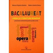 Bacalaureat. Limba si literatura romana. Prezentare schematica pentru proba scrisa - Bianca-Virginia Ibadula Bacalaureat. Limba si literatura romana. Prezentare schematica pentru proba scrisa - Bianca-Virginia Ibadula