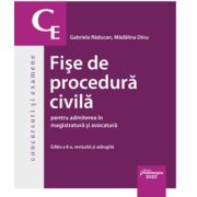 Fise de procedura civila pentru admiterea in magistratura si avocatura. Editia a 8-a - Gabriela Raducan, Madalina Dinu Fise de procedura civila pentru admiterea in magistratura si avocatura. Editia a 8-a - Gabriela Raducan, Madalina Dinu