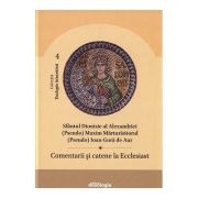 Comentarii si catene la Ecclesiast - Sfantul Dionisie al Alexandriei Comentarii si catene la Ecclesiast - Sfantul Dionisie al Alexandriei