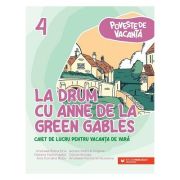 La drum cu Anne de la Green Gables. Caiet de lucru pentru vacanta de vara, clasa 4 - Andreea-Elena Ene La drum cu Anne de la Green Gables. Caiet de lucru pentru vacanta de vara, clasa 4 - Andreea-Elena Ene
