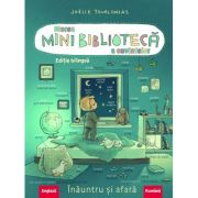 Marea minibiblioteca a cuvintelor (engleza-romana). Inauntru si afara - Joëlle Tourlonias Marea minibiblioteca a cuvintelor (engleza-romana). Inauntru si afara - Joëlle Tourlonias
