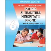Istoria si traditiile minoritatii rrome. Manual pentru clasa a 6-a - Ion Sandu Istoria si traditiile minoritatii rrome. Manual pentru clasa a 6-a - Ion Sandu