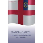 MAGNA CARTA. Constitutiile fundamentale ale Carolinei - John Locke MAGNA CARTA. Constitutiile fundamentale ale Carolinei - John Locke