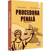 Procedura penala. Partea generala - Dinu Ostavciuc, Tudor Osoianu Procedura penala. Partea generala - Dinu Ostavciuc, Tudor Osoianu
