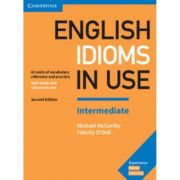 English Idioms in Use Intermediate Book with Answers. Vocabulary Reference and Practice - Felicity O'Dell English Idioms in Use Intermediate Book with Answers. Vocabulary Reference and Practice - Felicity O'Dell