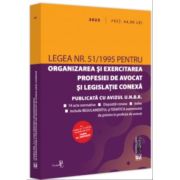 Legea nr. 51/1995 pentru organizarea si exercitarea profesiei de avocat si legislatie conexa: 2023 Legea nr. 51/1995 pentru organizarea si exercitarea profesiei de avocat si legislatie conexa: 2023