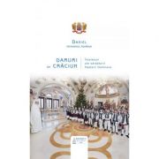 Daruri de Craciun. Intelesuri ale sarbatorii Nasterii Domnului - Daniel, Patriarhul B. O. R. Daruri de Craciun. Intelesuri ale sarbatorii Nasterii Domnului - Daniel, Patriarhul B. O. R.