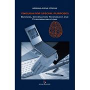 English for Special Purposes. Business, Information Technology and Telecommunications - Adriana-Elena Stoican English for Special Purposes. Business, Information Technology and Telecommunications - Adriana-Elena Stoican