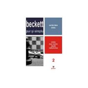 Beckett pur si simplu. Nimic mai comic decat nefericirea. Volumul 2 (Octavian Saiu) Beckett pur si simplu. Nimic mai comic decat nefericirea. Volumul 2 (Octavian Saiu)