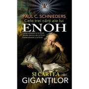 Cele trei carti ale lui Enoh si Cartea Gigantilor - Paul C. Schnieders Cele trei carti ale lui Enoh si Cartea Gigantilor - Paul C. Schnieders